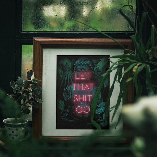 Let That Shit Go poster, Neon poster wall art, Inspirational neon poster, Motivational wall decor, Quirky neon posters, Shop quirky neon wall art, Unique neon quote posters for sale.